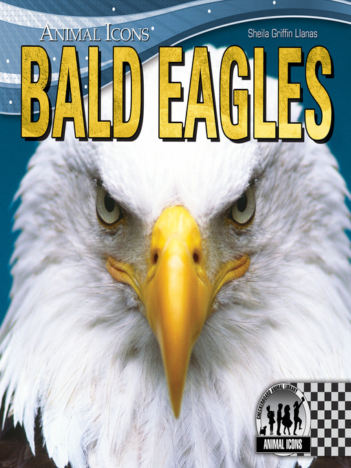 Title details for Bald Eagles by Sheila Griffin Llanas - Available